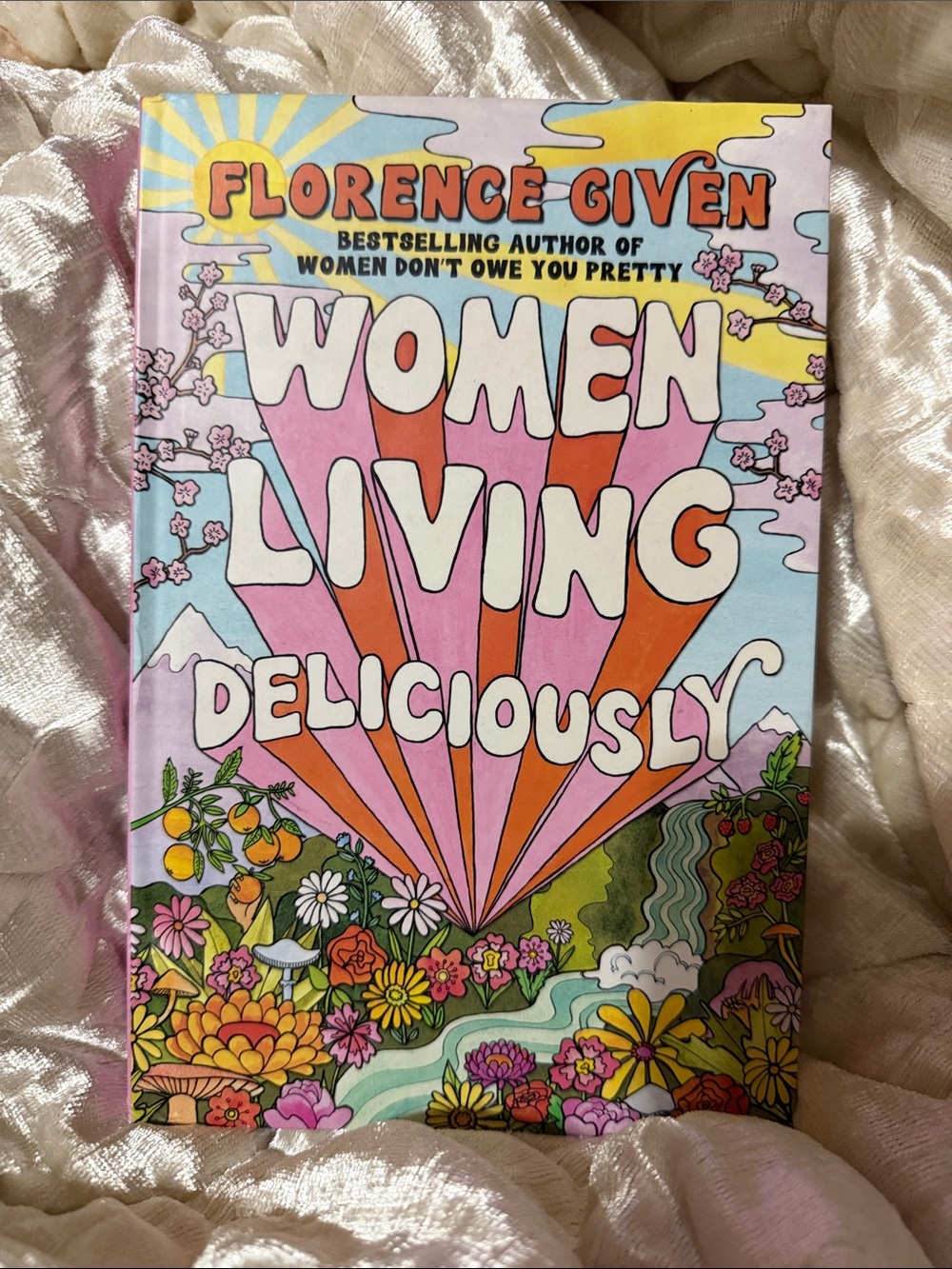 Florence Given “Women Living Deliciously”   Hardcover
